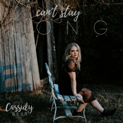 Cassidy Best - Cant Stay Long